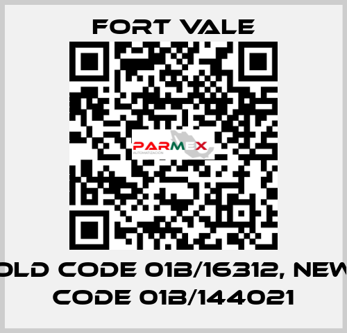 old code 01B/16312, new code 01B/144021 Fort Vale