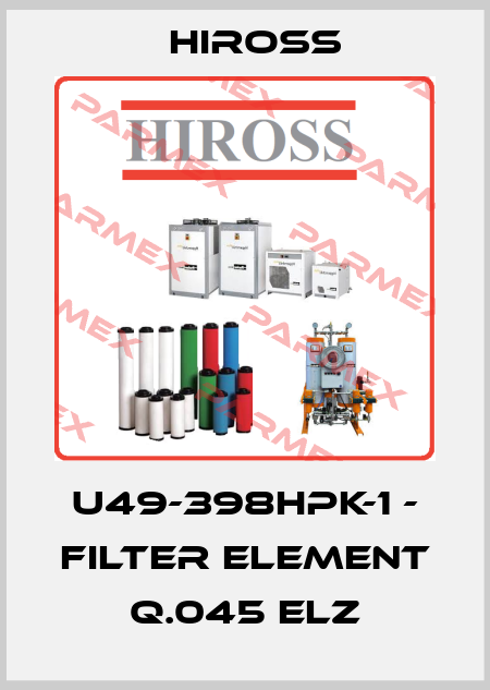 U49-398HPK-1 - filter element Q.045 ELZ Hiross