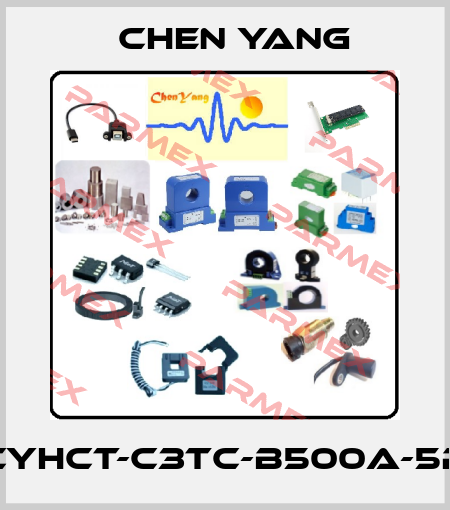 CYHCT-C3TC-B500A-5P Chen Yang