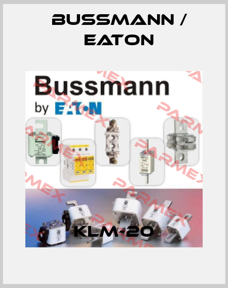 KLM-20 BUSSMANN / EATON