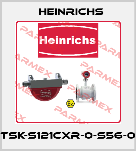 TSK-S121CXR-0-S56-0 Heinrichs