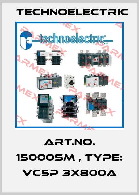 Art.No. 15000SM , Type: VC5P 3X800A Technoelectric