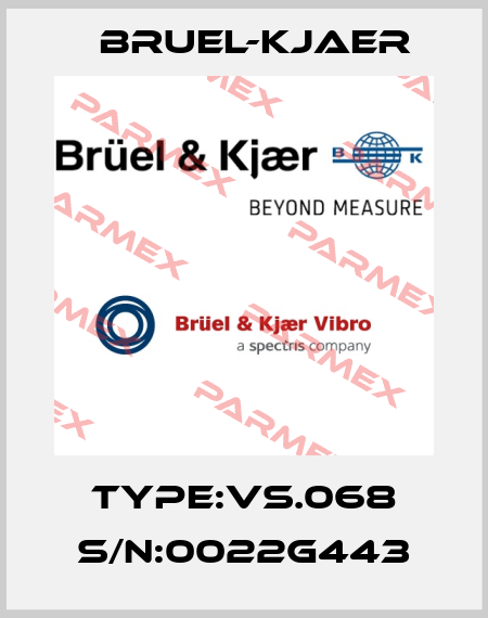 Type:VS.068 S/N:0022G443 Bruel-Kjaer