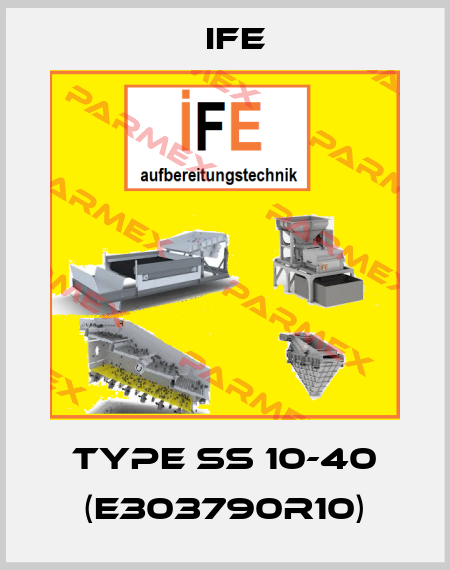 Type SS 10-40 (E303790R10) Ife