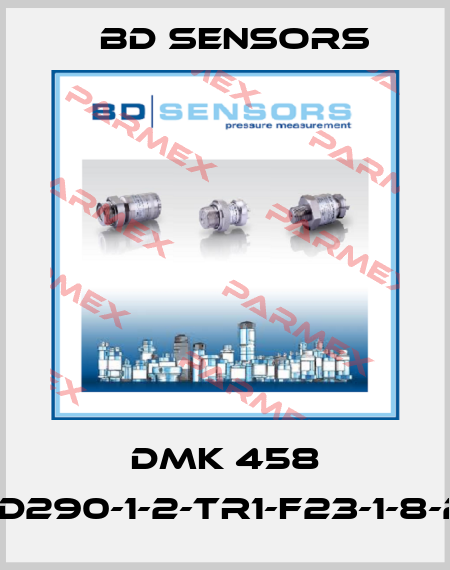 DMK 458 59B-D290-1-2-TR1-F23-1-8-2-010 Bd Sensors