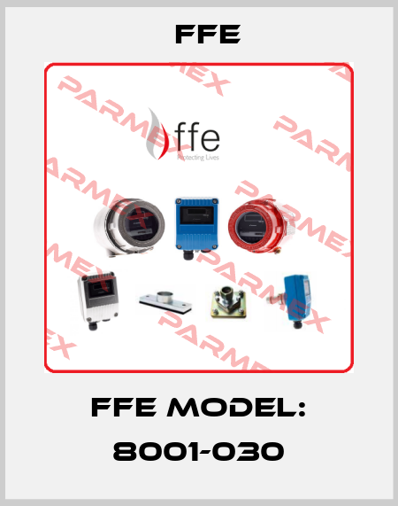 FFE Model: 8001-030 Ffe