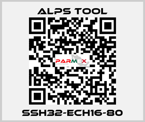 SSH32-ECH16-80 ALPS TOOL