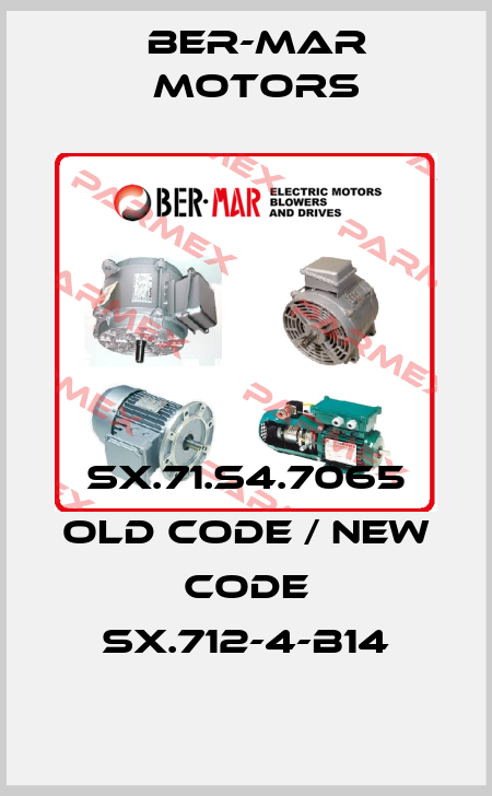 SX.71.S4.7065 old code / new code SX.712-4-B14 Ber-Mar Motors