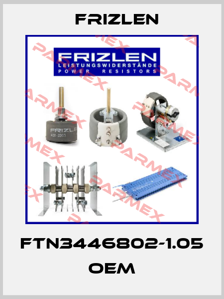 FTN3446802-1.05 OEM Frizlen