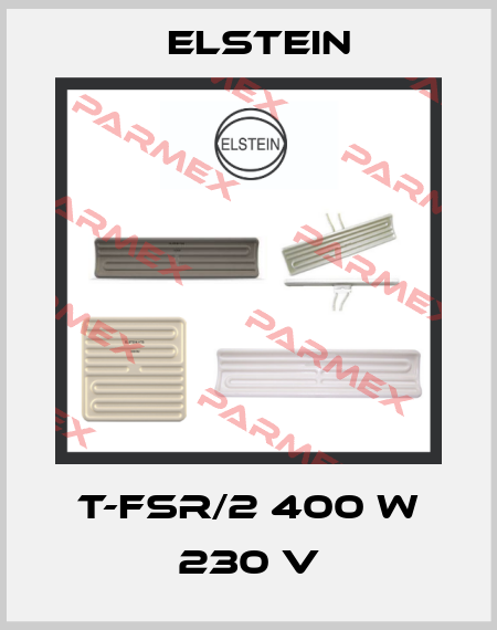 T-FSR/2 400 W 230 V Elstein
