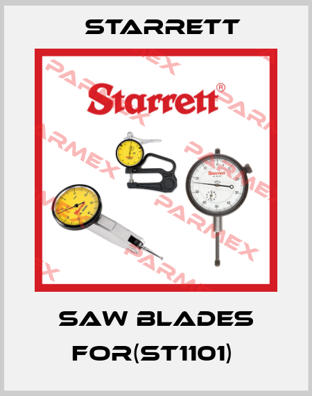 SAW BLADES FOR(ST1101)  Starrett