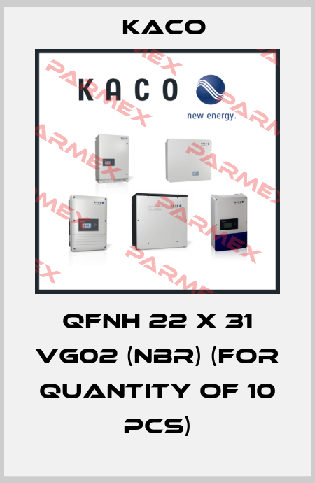 QFNH 22 x 31 VG02 (NBR) (FOR QUANTITY of 10 PCS) Kaco