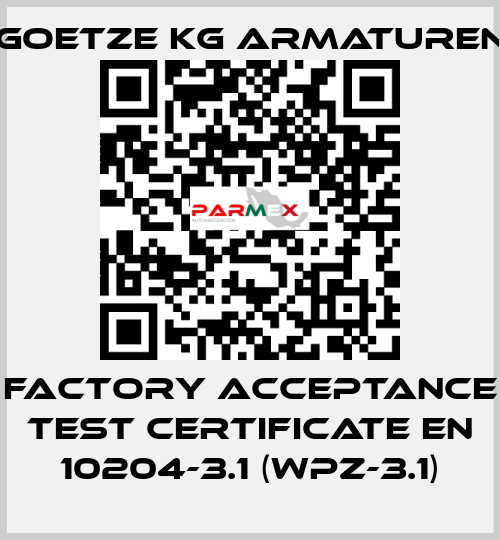 Factory acceptance test certificate EN 10204-3.1 (WPZ-3.1) Goetze KG Armaturen