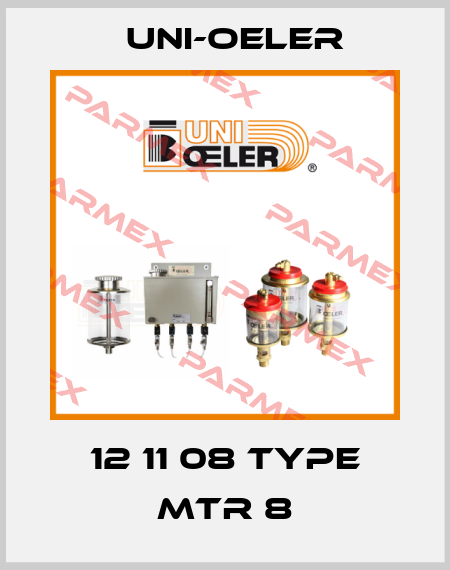 12 11 08 Type MTR 8 Uni-Oeler