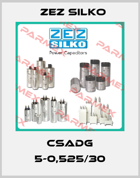 CSADG 5-0,525/30 ZEZ Silko