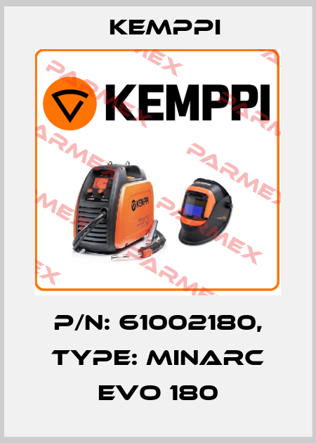 P/N: 61002180, Type: MINARC EVO 180 Kemppi