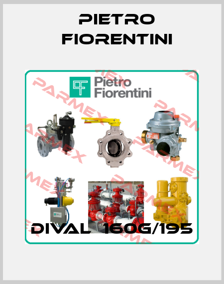 Dival  160G/195 Pietro Fiorentini