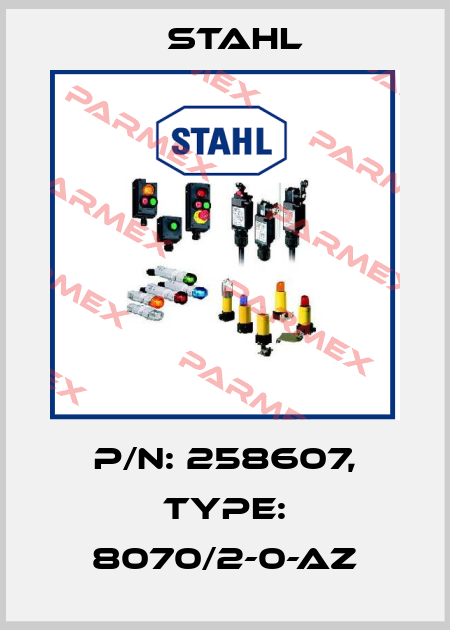 p/n: 258607, Type: 8070/2-0-AZ Stahl