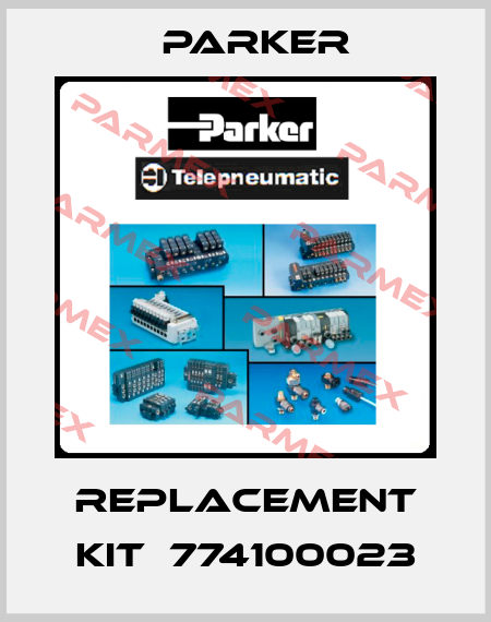 replacement kit  774100023 Parker