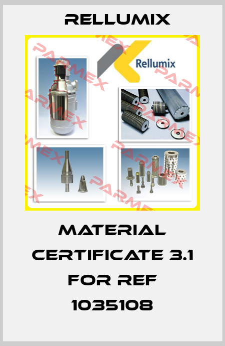 MATERIAL CERTIFICATE 3.1 for ref 1035108 Rellumix
