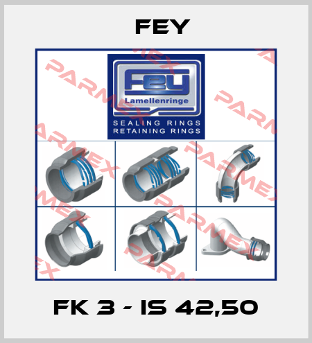 FK 3 - IS 42,50 Fey