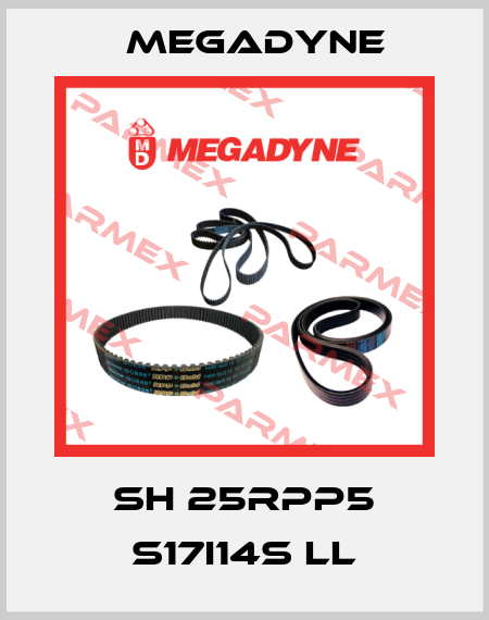 SH 25RPP5 S17I14S LL Megadyne