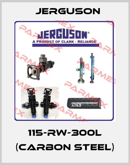 115-RW-300L (Carbon Steel) Jerguson