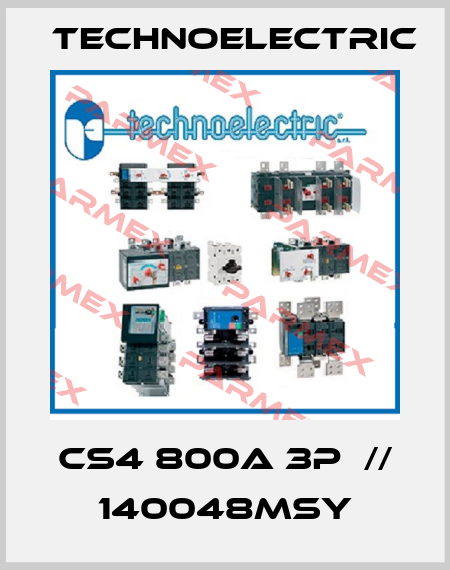 CS4 800A 3P  // 140048MSY Technoelectric