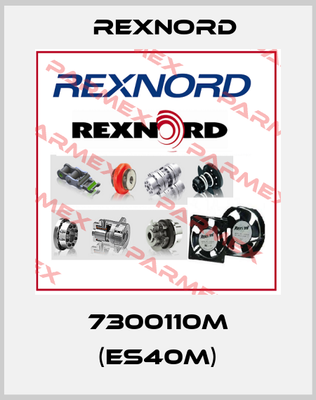 7300110M (ES40M) Rexnord