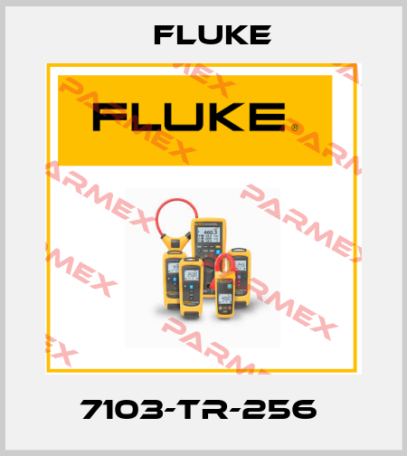 7103-TR-256  Fluke