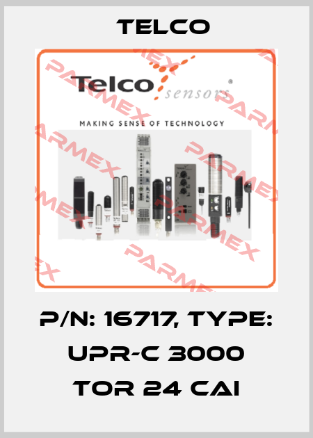 P/N: 16717, Type: UPR-C 3000 TOR 24 CAI Telco