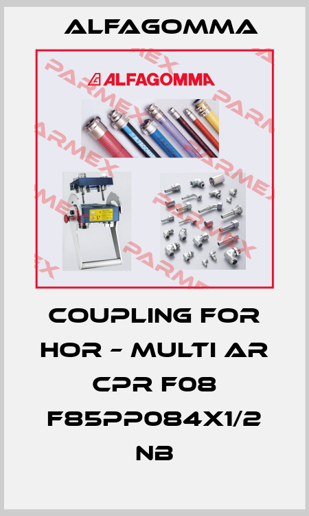 coupling for HOR – Multi AR CPR F08 F85PP084x1/2 NB Alfagomma