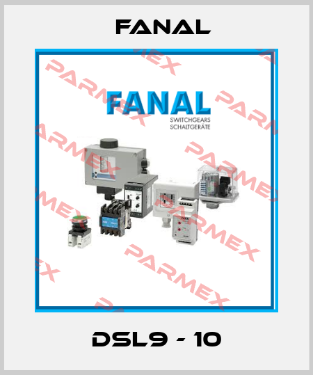DSL9 - 10 Fanal