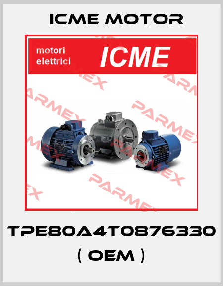 TPE80A4T0876330 ( OEM ) Icme Motor