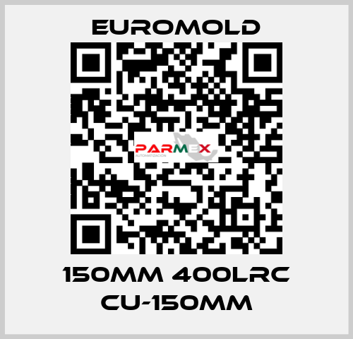 150MM 400LRC CU-150MM EUROMOLD