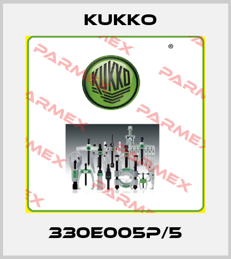 330E005P/5 KUKKO