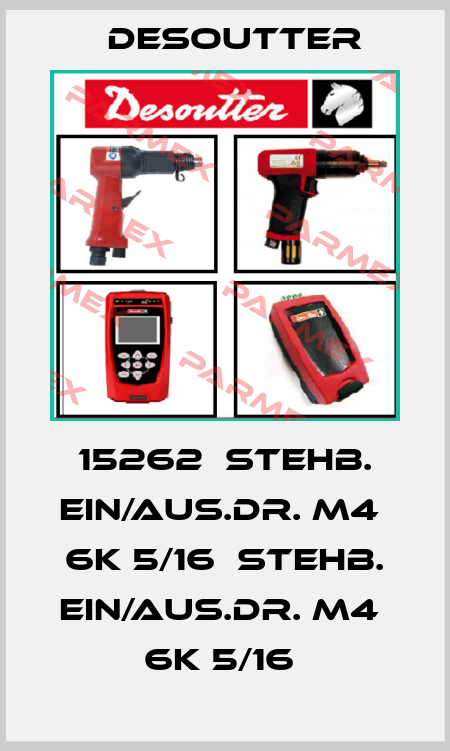 15262  STEHB. EIN/AUS.DR. M4  6K 5/16  STEHB. EIN/AUS.DR. M4  6K 5/16  Desoutter