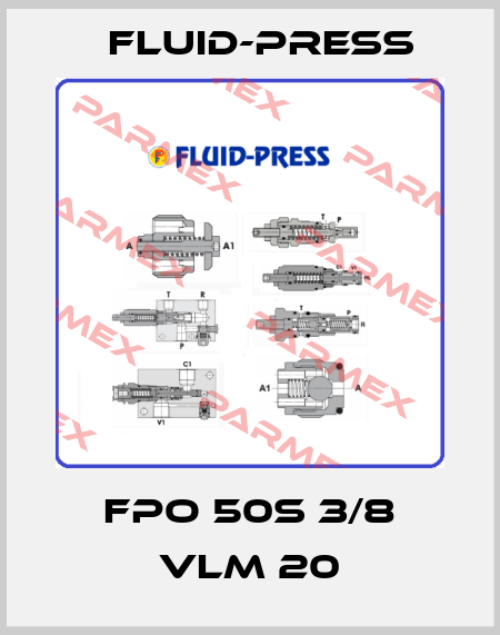 FPO 50S 3/8 VLM 20 Fluid-Press