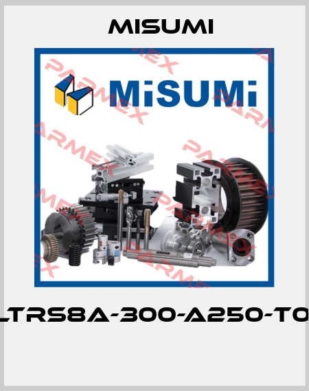 SLTRS8A-300-A250-T0.5  Misumi