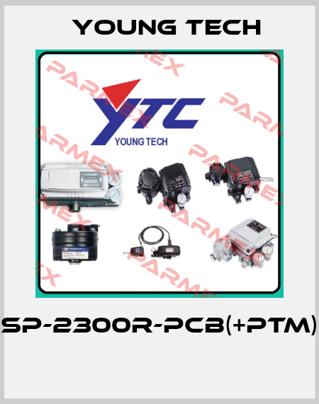SP-2300R-PCB(+PTM)  Young Tech