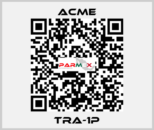 TRA-1P Acme