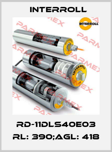 RD-11DLS40E03 RL: 390;AGL: 418 Interroll