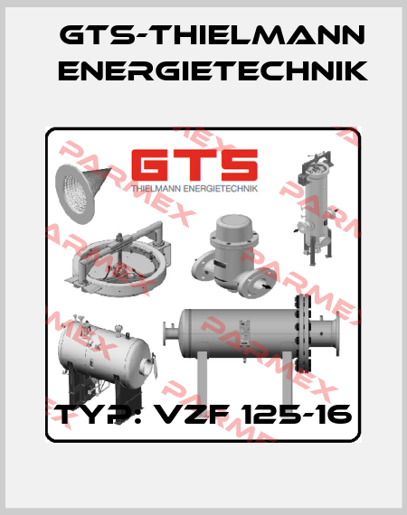 TYP: VZF 125-16 GTS-Thielmann Energietechnik