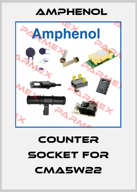 counter socket for CMA5W22 Amphenol