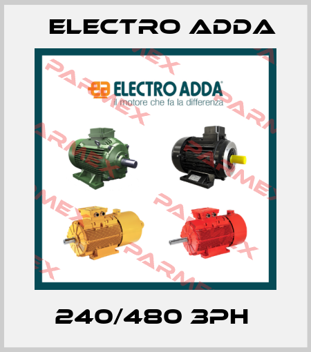240/480 3PH  Electro Adda