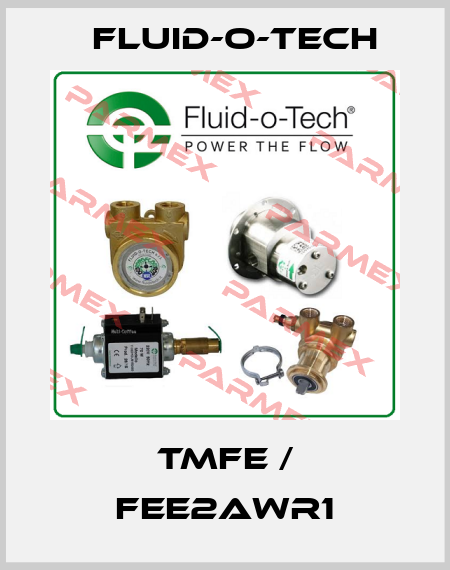 TMFE / FEE2AWR1 Fluid-O-Tech