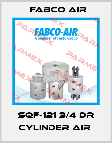 SQF-121 3/4 DR CYLINDER AIR  Fabco Air