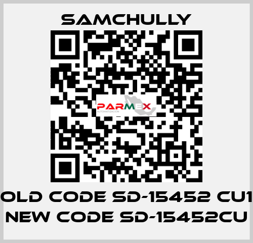 old code SD-15452 CU1 new code SD-15452CU Samchully