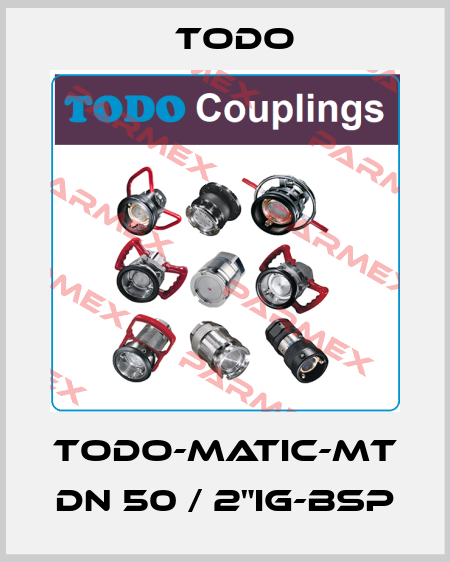 TODO-Matic-MT DN 50 / 2"IG-BSP Todo