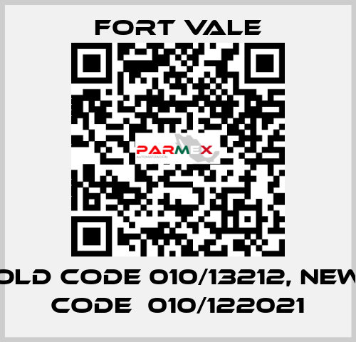 old code 010/13212, new code  010/122021 Fort Vale